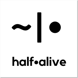 half alive (Black Logo) Posters and Art